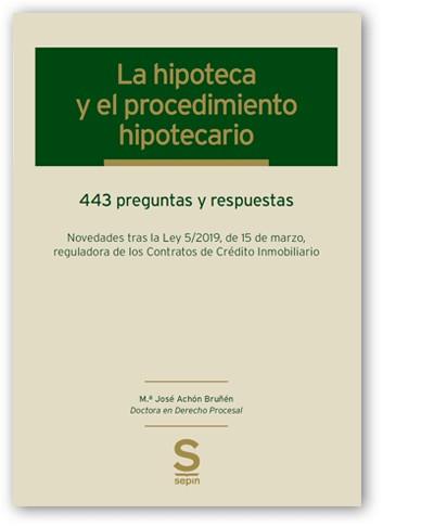 LA HIPOTECA Y EL PROCEDIMIENTO HIPOTECARIO | 9788417788391 | ACHON BRUÑEN,MARIA JOSE | Llibreria Geli - Llibreria Online de Girona - Comprar llibres en català i castellà