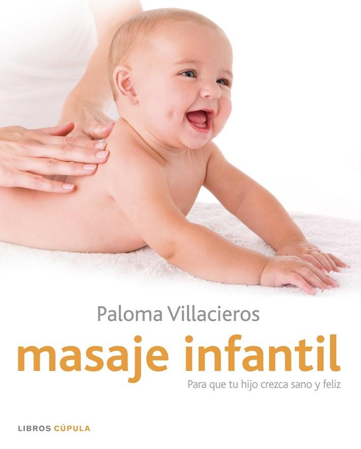 MASAJE INFANTIL | 9788448048402 | VILLACIEROS FERNANDEZ,PALOMA | Llibreria Geli - Llibreria Online de Girona - Comprar llibres en català i castellà