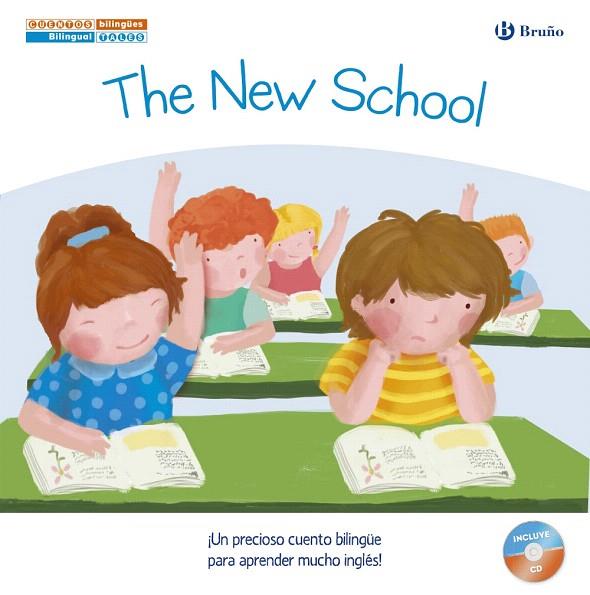 CUENTOS BILINGÜES.THE NEW SCHOOL/EL NUEVO COLEGIO | 9788469600245 | LÓPEZ NARVÁEZ,CONCHA | Llibreria Geli - Llibreria Online de Girona - Comprar llibres en català i castellà