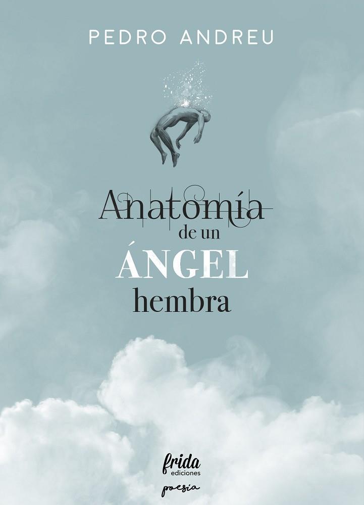 ANATOMÍA DE UN ÁNGEL HEMBRA | 9788494618727 | ANDREU LÓPEZ,PEDRO | Llibreria Geli - Llibreria Online de Girona - Comprar llibres en català i castellà