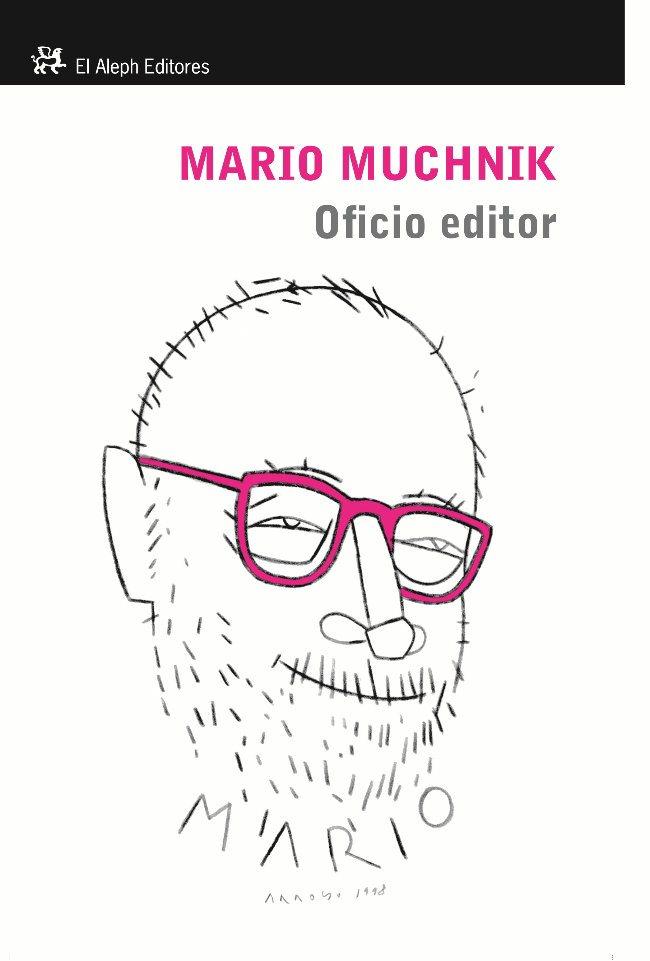 OFICIO EDITOR | 9788476699492 | MUCHNIK,MARIO | Llibreria Geli - Llibreria Online de Girona - Comprar llibres en català i castellà