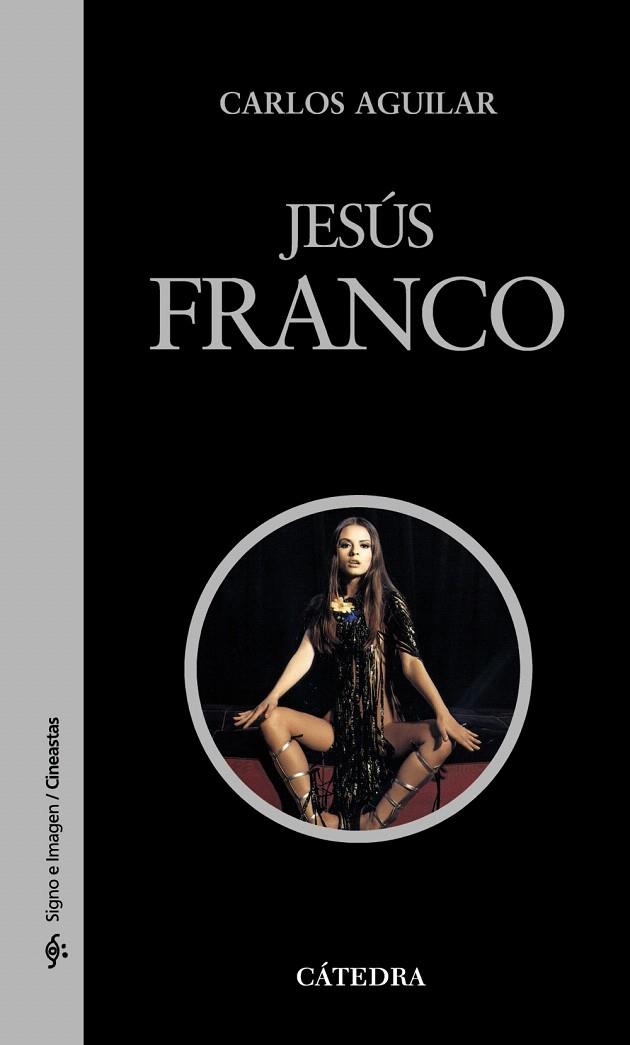 JESUS FRANCO | 9788437627465 | AGUILAR,CARLOS | Libreria Geli - Librería Online de Girona - Comprar libros en catalán y castellano