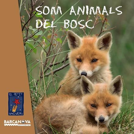 SOM ANIMALS DEL BOSC | 9788448938765 | V.V.A.A. | Llibreria Geli - Llibreria Online de Girona - Comprar llibres en català i castellà