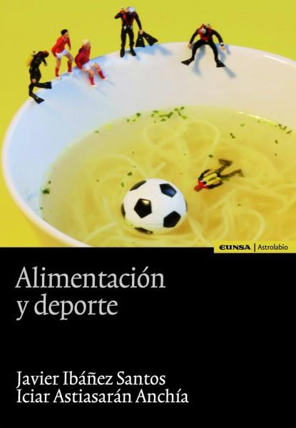 ALIMENTACIO Y DEPORTE | 9788431326937 | IBAÑEZ,JAVIER/ARTIASARA,ICIAR | Llibreria Geli - Llibreria Online de Girona - Comprar llibres en català i castellà