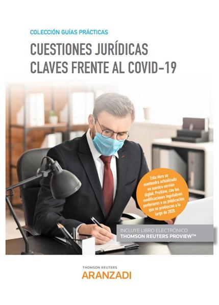 CUESTIONES JURÍDICAS CLAVES FRENTE AL COVID-19 (PAPEL + E-BOOK) | 9788413469775 | THOMSON REUTERS, ARANZADI | Llibreria Geli - Llibreria Online de Girona - Comprar llibres en català i castellà