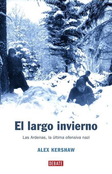 EL LARGO INVIERNO.LA BATALLA DE LAS ARDENAS | 9788483066683 | KERSHAW,ALEX | Llibreria Geli - Llibreria Online de Girona - Comprar llibres en català i castellà