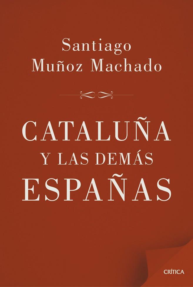CATALUÑA Y LAS DEMÁS ESPAÑAS  | 9788498927658 | MUÑOZ MACHADO,SANTIAGO | Libreria Geli - Librería Online de Girona - Comprar libros en catalán y castellano