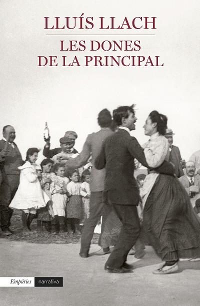 LES DONES DE LA PRINCIPAL | 9788497879903 | LLACH,LLUÍS | Libreria Geli - Librería Online de Girona - Comprar libros en catalán y castellano