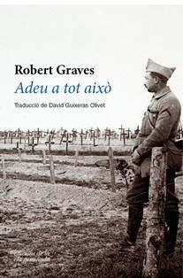ADEU A TOT AIXÒ | 9788494856143 | GRAVES,ROBERT | Libreria Geli - Librería Online de Girona - Comprar libros en catalán y castellano