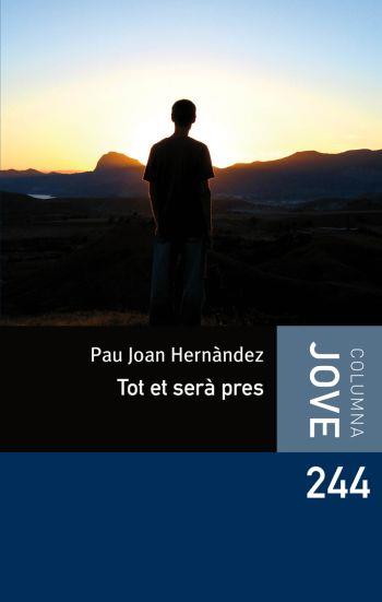 TOT ET SERA PRES | 9788492671762 | HERNANDEZ,PAU JOAN | Llibreria Geli - Llibreria Online de Girona - Comprar llibres en català i castellà