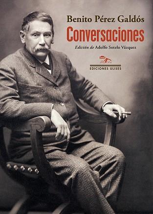 CONVERSACIONES | 9788416300945 | PÉREZ GALDÓS,BENITO | Libreria Geli - Librería Online de Girona - Comprar libros en catalán y castellano