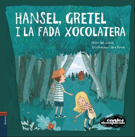 HANSEL, GRETEL I LA FADA XOCOLATERA | 9788447932658 | VIVIM DEL CUENTU | Libreria Geli - Librería Online de Girona - Comprar libros en catalán y castellano