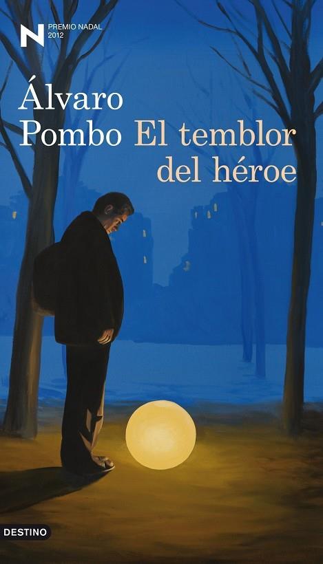 EL TEMBLOR DEL HÉROE (PREMIO NADAL 2012) | 9788423324910 | POMBO,ÁLVARO | Libreria Geli - Librería Online de Girona - Comprar libros en catalán y castellano