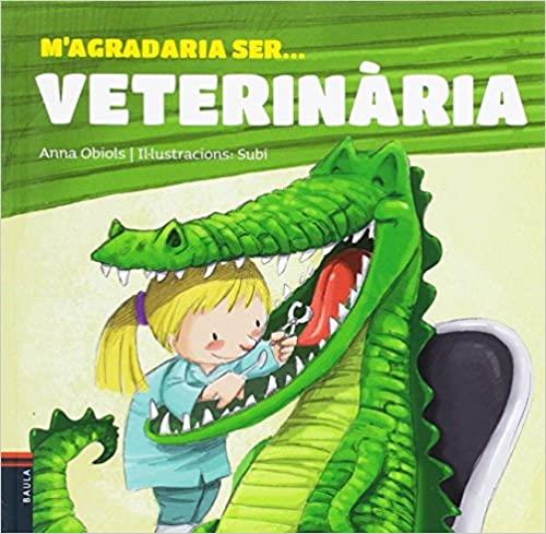 M'AGRADARIA SER...VETERINÀRIA | 9788447927241 | OBIOLS LLOPART,ANNA | Libreria Geli - Librería Online de Girona - Comprar libros en catalán y castellano