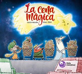 LA CENA MÁGICA | 9788412720525 | MOJÓN RODRÍGUEZ,LUCÍA | Llibreria Geli - Llibreria Online de Girona - Comprar llibres en català i castellà