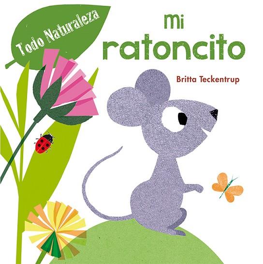 MI RATONCITO | 9788416648290 | TECKENTRUP,BRITTA | Libreria Geli - Librería Online de Girona - Comprar libros en catalán y castellano
