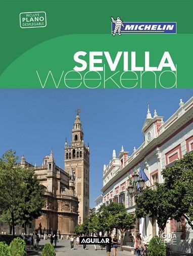 SEVILLA (LA GUÍA VERDE WEEKEND 2016) | 9788403515246 | MICHELIN | Libreria Geli - Librería Online de Girona - Comprar libros en catalán y castellano