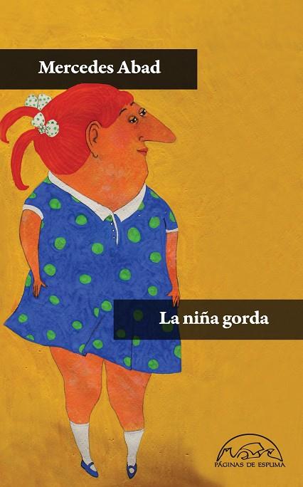 LA NIÑA GORDA | 9788483931585 | ABAD,MERCEDES | Libreria Geli - Librería Online de Girona - Comprar libros en catalán y castellano
