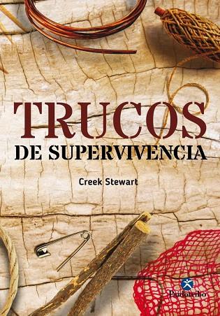 TRUCOS DE SUPERVIVENCIA | 9788499106939 | STEWART,CREEK | Llibreria Geli - Llibreria Online de Girona - Comprar llibres en català i castellà