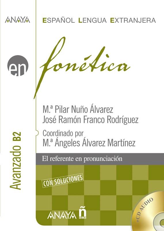FONETICA.AVANZADO B2 (+CD) | 9788466778411 | NUÑO ÁLVAREZ, M.ª PILAR/FRANCO RODRÍGUEZ, JOSÉ RAMÓN | Llibreria Geli - Llibreria Online de Girona - Comprar llibres en català i castellà