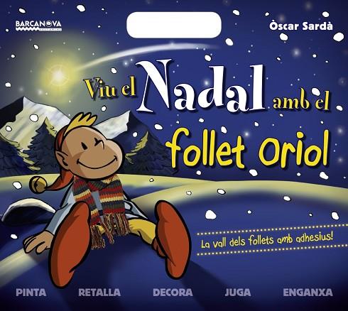 VIU EL NADAL AMB EL FOLLET ORIOL | 9788448930288 | SARDÀ,ÒSCAR | Llibreria Geli - Llibreria Online de Girona - Comprar llibres en català i castellà