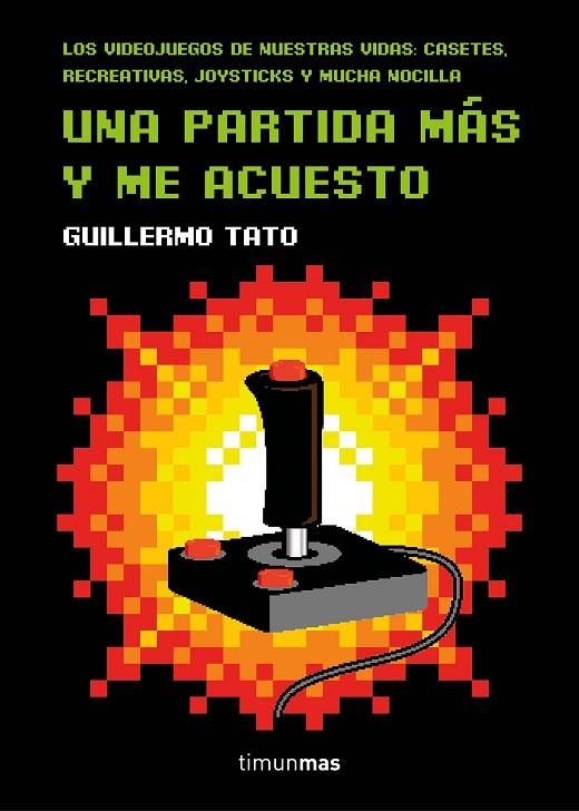 UNA PARTIDA MÁS Y ME ACUESTO | 9788445003947 | TATO REIG,GUILLERMO  | Llibreria Geli - Llibreria Online de Girona - Comprar llibres en català i castellà