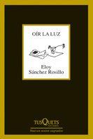 OIR LA LUZ | 9788483830925 | SANCHEZ ROSILLO,ELOY | Llibreria Geli - Llibreria Online de Girona - Comprar llibres en català i castellà
