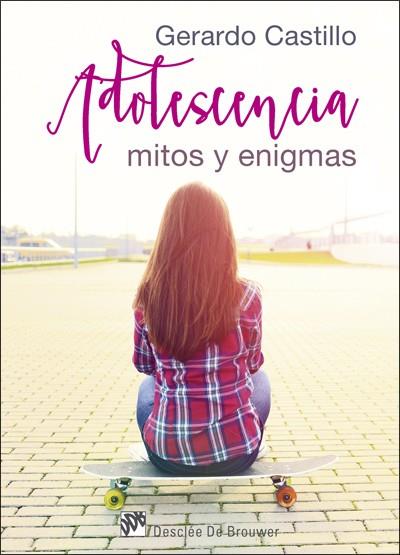 ADOLESCENCIA:MITOS Y ENIGMAS | 9788433028303 | CASTILLO,GERARDO | Libreria Geli - Librería Online de Girona - Comprar libros en catalán y castellano