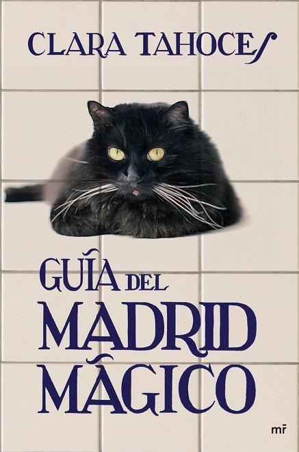 GUIA DEL MADRID MAGICO | 9788427034372 | TAHOCES,CLARA | Libreria Geli - Librería Online de Girona - Comprar libros en catalán y castellano