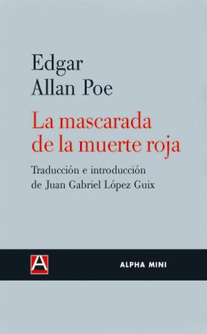 LA MASCARADA DE LA MUERTE ROJA | 9788493654085 | POE,EDGAR ALLAN | Libreria Geli - Librería Online de Girona - Comprar libros en catalán y castellano