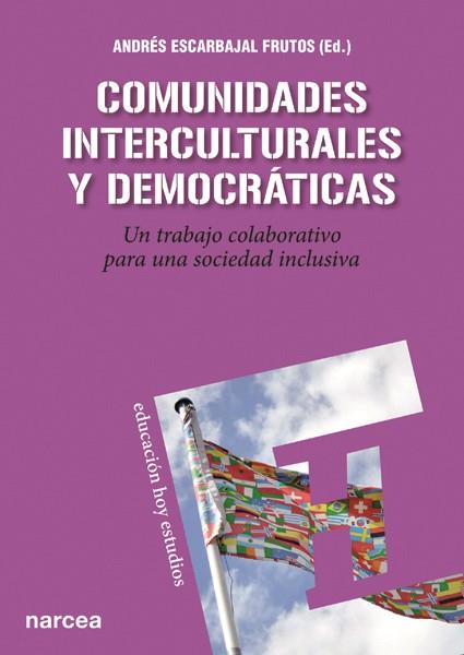 COMUNIDADES INTERCULTURALES Y DEMOCRÁTICAS | 9788427720831 | ESCARBAJAL FRUTOS,ANDRÉS | Libreria Geli - Librería Online de Girona - Comprar libros en catalán y castellano