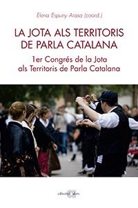 LA JOTA ALS TERRITORIS DE PARLA CATALANA | 9788416260980 | ESPUNY ARASA,ELENA | Libreria Geli - Librería Online de Girona - Comprar libros en catalán y castellano