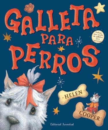 GALLETA PARA PERROS | 9788426137050 | COOPER,HELEN | Libreria Geli - Librería Online de Girona - Comprar libros en catalán y castellano