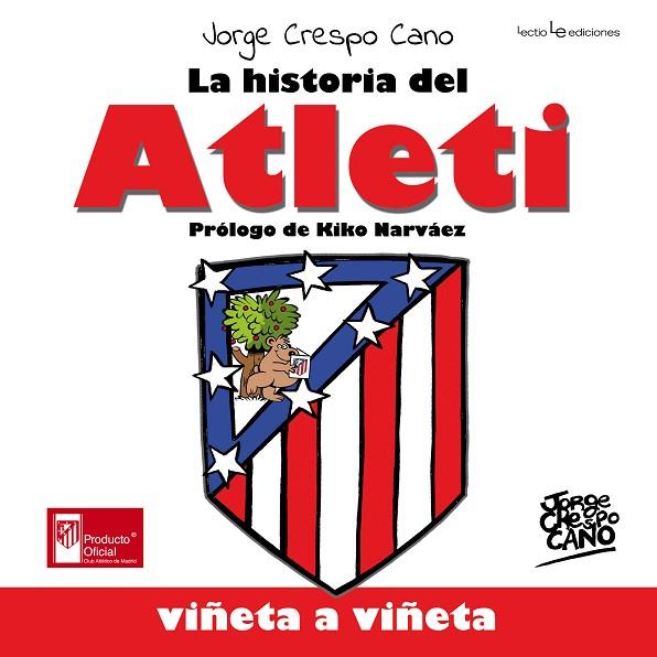 LA HISTORIA DEL ATLETI VIÑETA A VIÑETA | 9788416012374 | CRESPO CANO,JORGE | Libreria Geli - Librería Online de Girona - Comprar libros en catalán y castellano