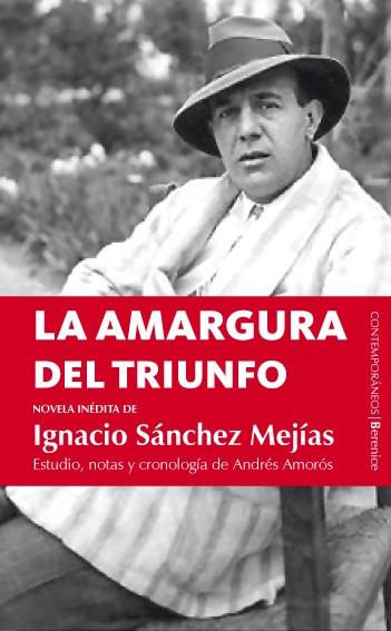 LA AMARGURA DEL TRIUNFO | 9788496756656 | SANCHEZ MEJIAS,IGNACIO (NOVEL.LA INEDITA) | Libreria Geli - Librería Online de Girona - Comprar libros en catalán y castellano