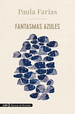 FANTASMAS AZULES  | 9788413622026 | FARIAS,PAULA | Libreria Geli - Librería Online de Girona - Comprar libros en catalán y castellano