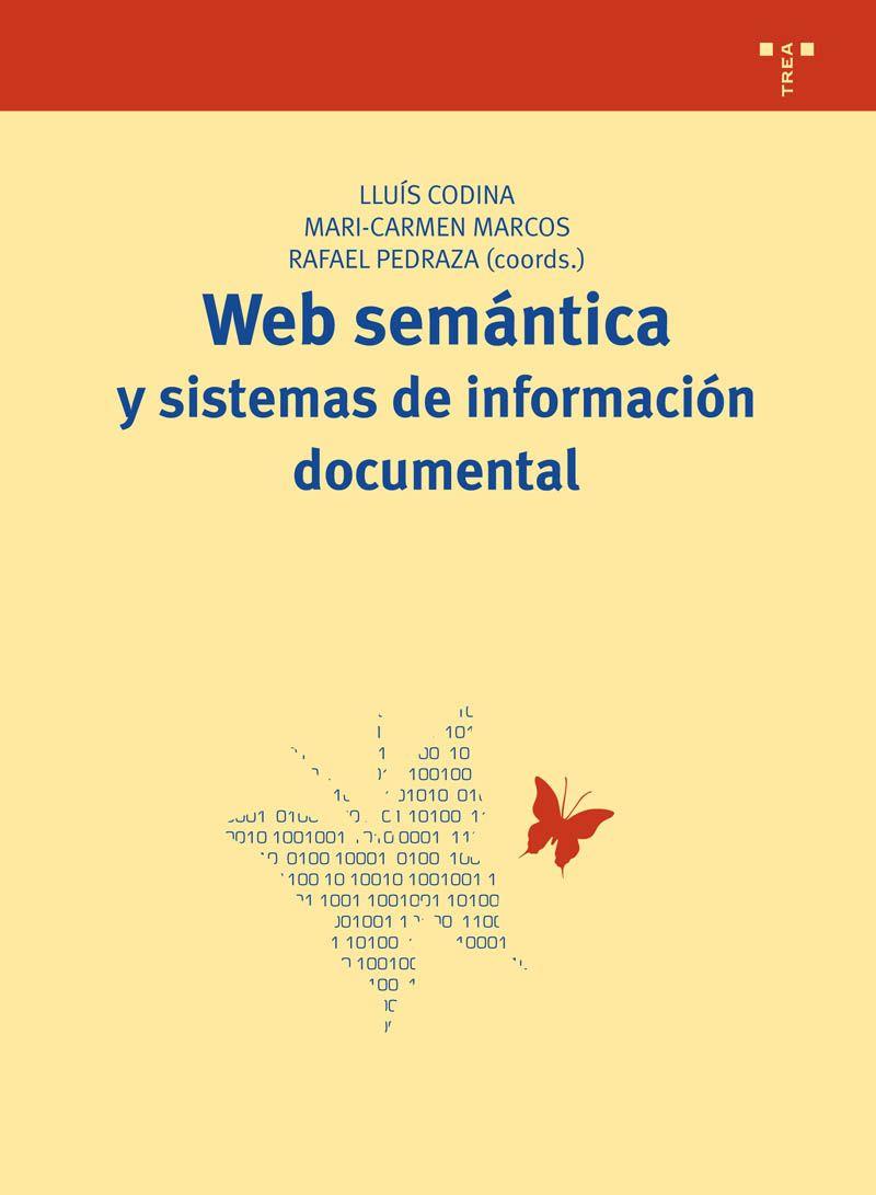 WEB SEMANTICA Y SISTEMAS DE INFORMACION DOCUMENTAL | 9788497044608 | CODINA,LLUIS/MARCOS,MARI-CARMEN/PEDRAZA,RAFAEL | Llibreria Geli - Llibreria Online de Girona - Comprar llibres en català i castellà