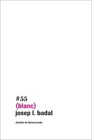 BLANC | 9788497663656 | BADAL,JOSEP L. | Libreria Geli - Librería Online de Girona - Comprar libros en catalán y castellano