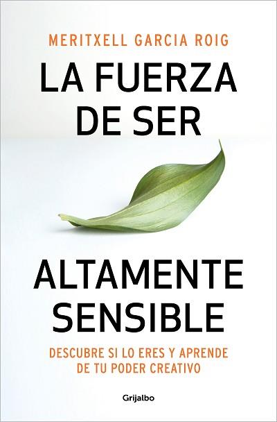 LA FUERZA DE SER ALTAMENTE SENSIBLE | 9788425361371 | GARCIA,MERITXELL | Libreria Geli - Librería Online de Girona - Comprar libros en catalán y castellano
