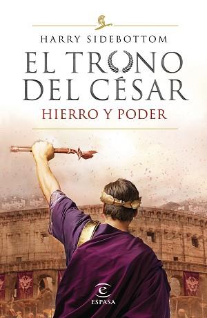 EL TRONO DEL CÉSAR.HIERRO Y PODER | 9788467056808 | SIDEBOTTOM,HARRY | Libreria Geli - Librería Online de Girona - Comprar libros en catalán y castellano