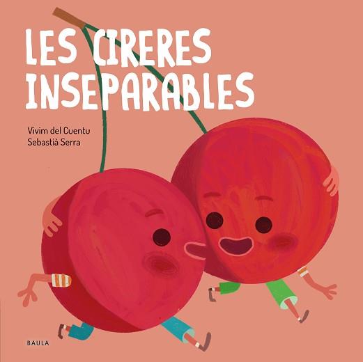 LES CIRERES INSEPARABLES | 9788447946570 | VIVIM DEL CUENTU | Libreria Geli - Librería Online de Girona - Comprar libros en catalán y castellano