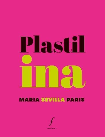 PLASTILINA | 9788412305722 | SEVILLA PARIS,MARIA | Libreria Geli - Librería Online de Girona - Comprar libros en catalán y castellano