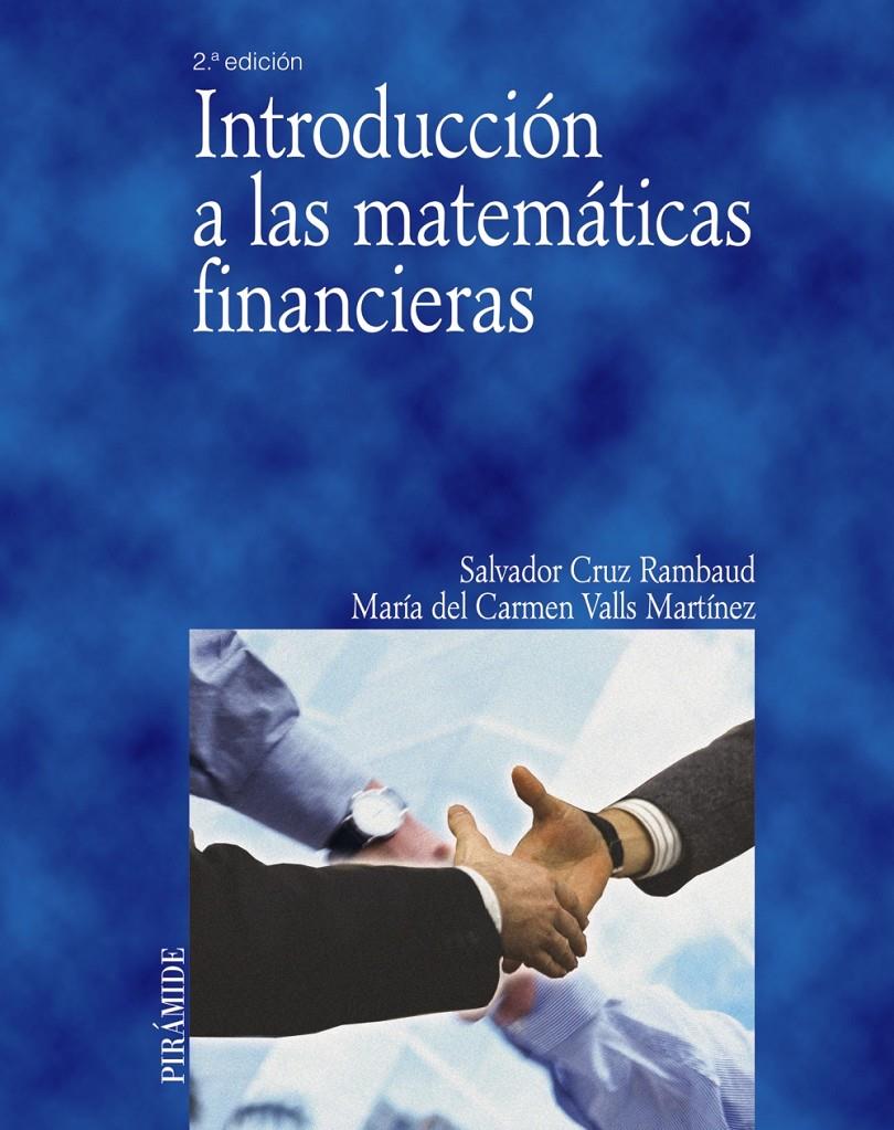 INTRODUCCION A LAS MATEMATICAS FINANCIERAS (2ªEDICION/2008) | 9788436821765 | CRUZ RAMBAUD,SALVADOR/VALLS MARTINEZ,MARIA DEL CAR | Llibreria Geli - Llibreria Online de Girona - Comprar llibres en català i castellà