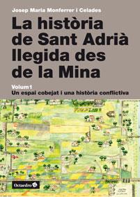 LA HISTÒRIA DE SANT ADRIÀ LLEGIDA DES DE LA MINA | 9788499213958 | MONFERRER I CELADES,JOSEP MARIA | Llibreria Geli - Llibreria Online de Girona - Comprar llibres en català i castellà