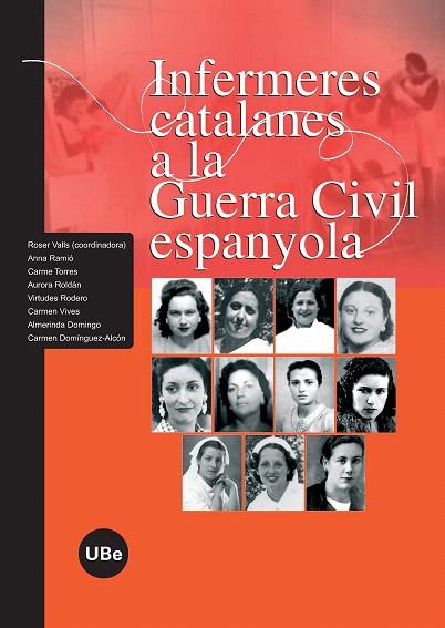 INFERMERES CATALANES A LA GUERRA CIVIL ESPANYOLA | 9788447532728 | VALLS MOLINS, ROSER | Llibreria Geli - Llibreria Online de Girona - Comprar llibres en català i castellà