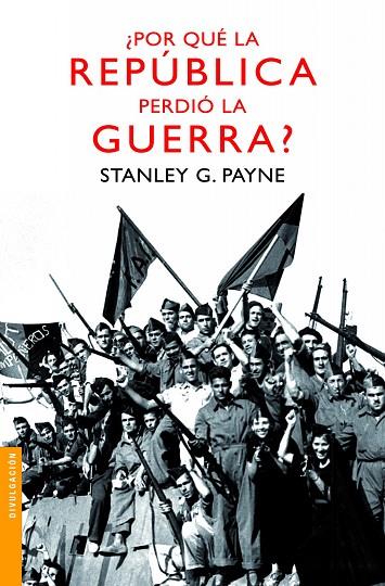POR QUE LA REPUBLICA PERDIO LA GUERRA? | 9788467036442 | PAYNE,STANLEY G. | Libreria Geli - Librería Online de Girona - Comprar libros en catalán y castellano