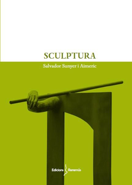 SCULPTURES | 9788412662207 | SUNYER AIMERIC,SALVADOR | Libreria Geli - Librería Online de Girona - Comprar libros en catalán y castellano