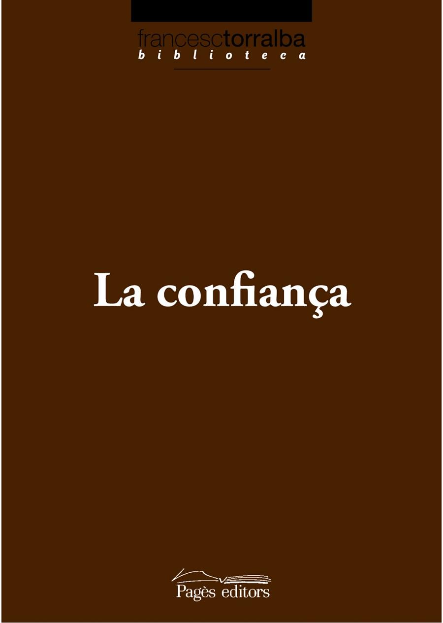 LA CONFIANÇA | 9788497798150 | TORRALBA I ROSELLÓ,FRANCESC | Llibreria Geli - Llibreria Online de Girona - Comprar llibres en català i castellà