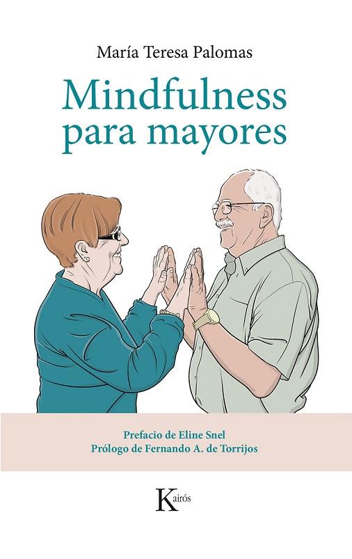 MINDFULNESS PARA MAYORES | 9788499884424 | PALOMAS,MARÍA TERESA | Libreria Geli - Librería Online de Girona - Comprar libros en catalán y castellano
