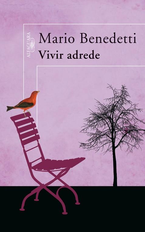 VIVIR ADREDE | 9788420473437 | BENEDETTI,MARIO | Libreria Geli - Librería Online de Girona - Comprar libros en catalán y castellano